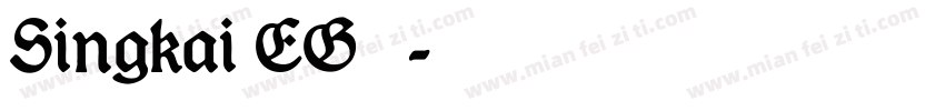 Singkai EG 字体字体转换